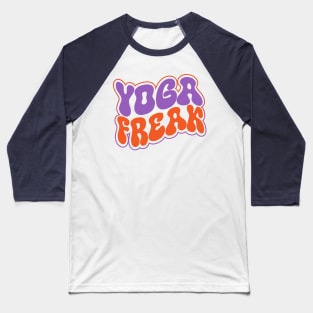 Yoga Freak Baseball T-Shirt